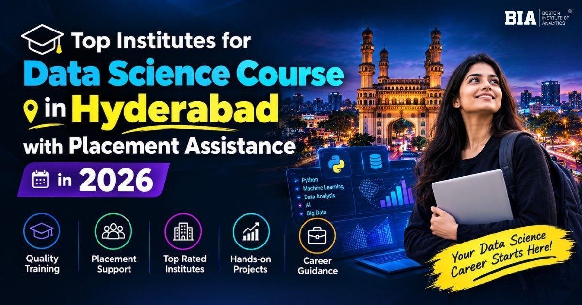 Top Institutes for Data Science Course in Hyderabad with Placement Assistance in 2026